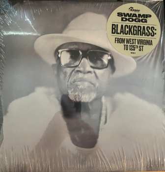 Album Swamp Dogg: Blackgrass: From West Virginia To 125th St