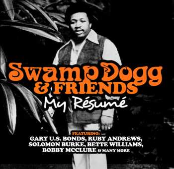 Album Swamp Doggs & Friends: My Resume: Swamp Doggs & Friends: My Resume