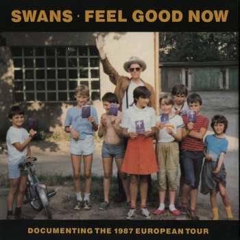 Album Swans: Feel Good Now
