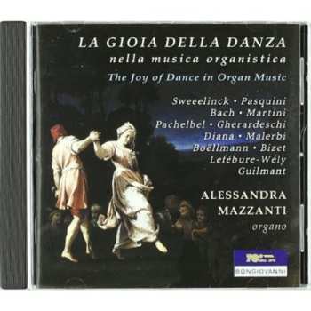 Album Sweelinck / Mazzanti,alessandra: Joy Of Dance In Organ Music