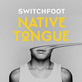 CD Switchfoot: Native Tongue