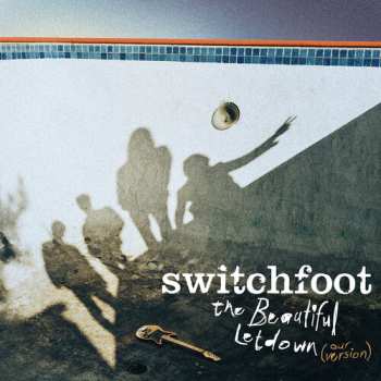 Album Switchfoot: The Beautiful Letdown (Our Version)