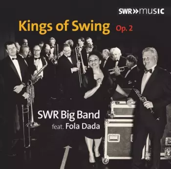 SWR Big Band: Kings Of Swing Op.2