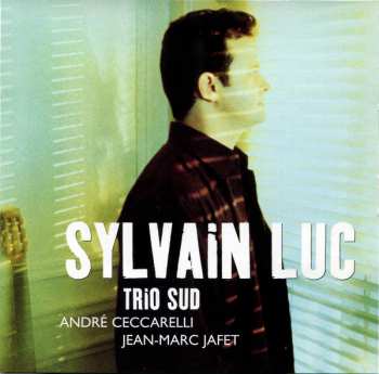 CD Sylvain Luc: Trio Sud