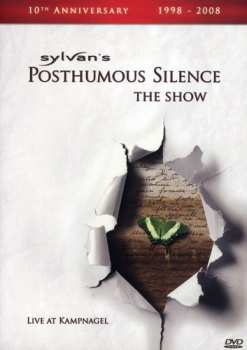 Album Sylvan: Posthumous Silence - The Show (10th Anniversary 1998 - 2008)