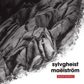 Album Sylvgheist Maëlström: Skaftafell
