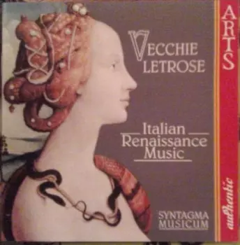 Vecchie Letrose (Italian Renaissance Music)