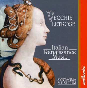 CD Syntagma Musicum: Vecchie Letrose - Italian Renaissance Musik Ayntagma Musicum