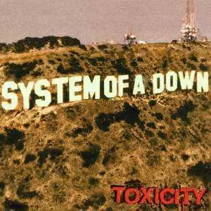 System Of A Down: Toxicity