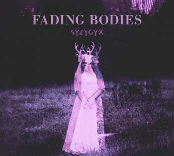 Album SYZYGYX: Fading Bodies