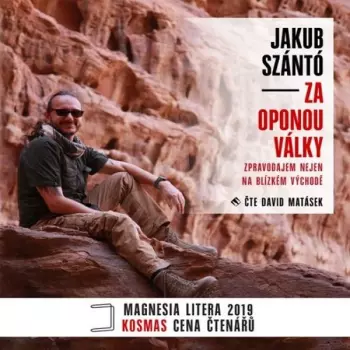 Szántó: Za oponou války. Zpravodajem
