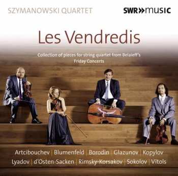 Album Nikolai Rimsky-Korsakov: Les Vendredis (Collection of Pieces For String Quartet From Belaieff's Friday Concerts)