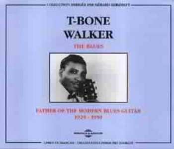 Album T-Bone Walker: Father Of The Modern Blues Guitar 1929-1950