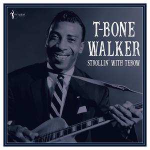 Album T-Bone Walker: Strollin’ With Tebow: 1940-50