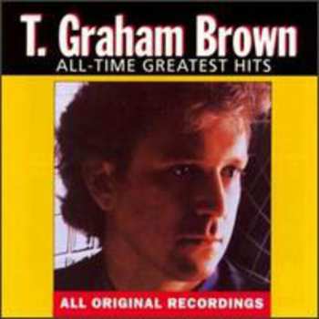 Album T. Graham Brown: All-Time Greatest Hits