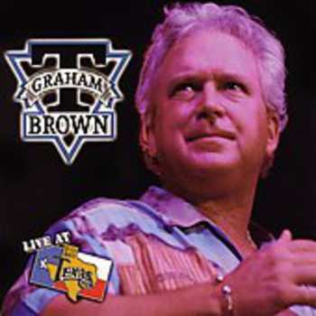 Album T. Graham Brown: Live At Billy Bob's Texas