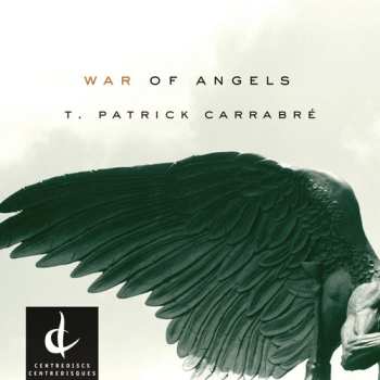 Album T. Patrick Carrabré: War Of Angels