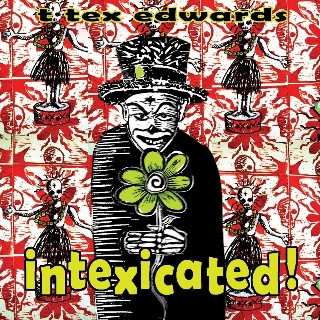 Album T. Tex Edwards: Intexicated!