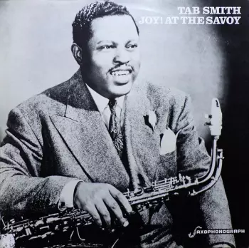 Tab Smith: Joy! At The Savoy