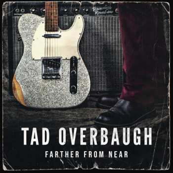 Album Tad Overbaugh: Farther From Near