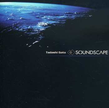 Album Tadashi Goto: Soundscape