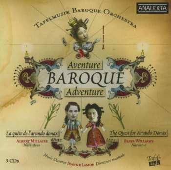 Album Tafelmusik Baroque Orchestra: Baroque Adventure: The Quest For Arundo Donax / Aventure Baroque: La Quête De L'Arundo Donax