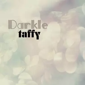 Taffy: Darkle