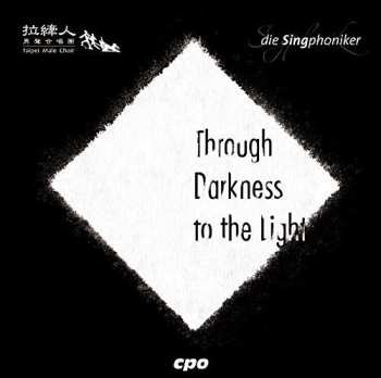 Album Singphoniker: Through Darkness To The Light