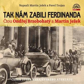 Album Ondřej Brzobohatý: Tak nám zabili Ferdinanda