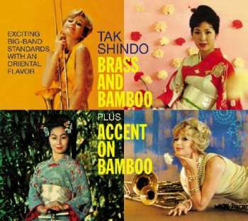 CD Tak Shindo: Brass And Bamboo / Accent On Bamboo