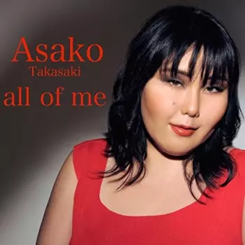 Takasaki,asako: All Of Me