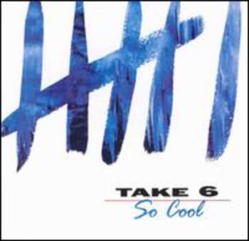 CD Take 6: So Cool