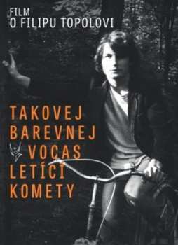 Album Filip Topol: Takovej barevnej vocas letící komety