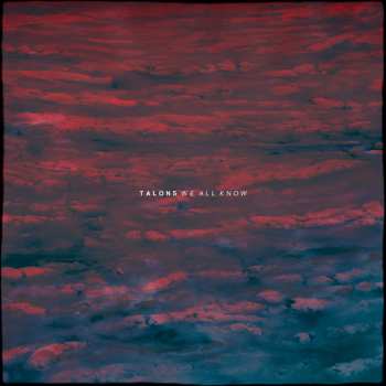 LP Talons: We All Know