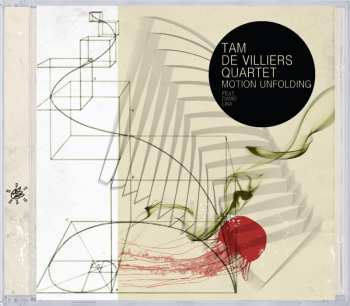 Album Tam de Villiers Quartet: Motion Unfolding