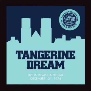 Album Tangerine Dream: Live In Reims Cathedral December 13th, 1974
