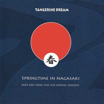 CD Tangerine Dream: Springtime In Nagasaki