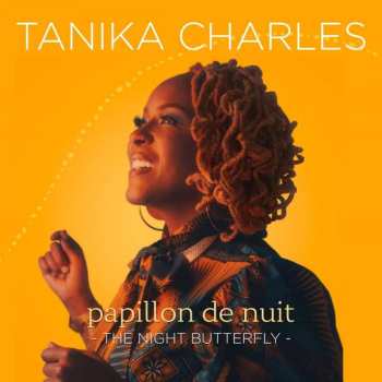 Album Tanika Charles: Papillon de Nuit: The Night Butterfly