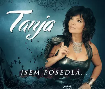 Tanja: Jsem Posedlá...