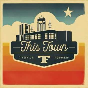 Album Tanner Fenoglio: This Towm