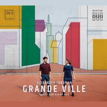 Album Tansman / Baayon Duo / Motyczynski: Grande Ville
