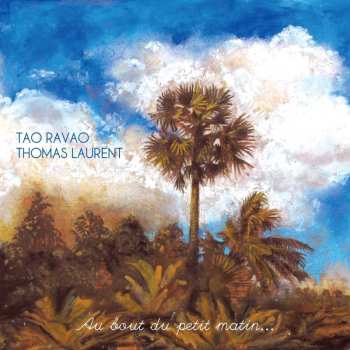 Album Tao Ravao: Au Bout Du Petit Matin ...