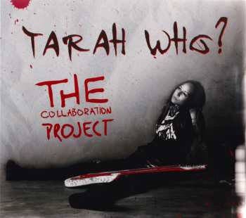 Album Tarah Who: The Collaboration Project