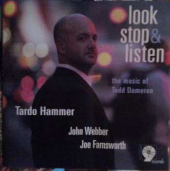 CD Tardo Hammer: Look Stop & Listen (The Music Of Tadd Dameron)