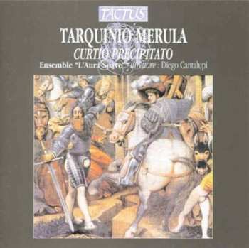 Album Tarquinio Merula: Curtio Precipitato