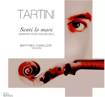 Tartini / Camilleri: Senti Lo Mare Sonate