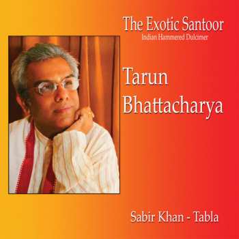 Album Tarun Bhattacharya: The Exotic Santoor