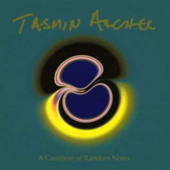 LP Tasmin Archer: Cauldron Of Random Notes