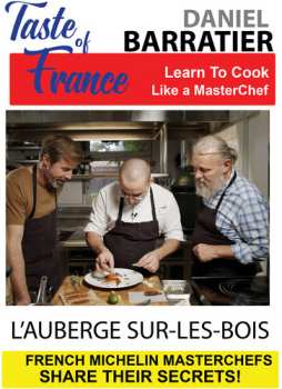DVD Taste Of France - Masterchefs Share Their Secrets: Taste Of France - Masterchefs Share Their Secrets
