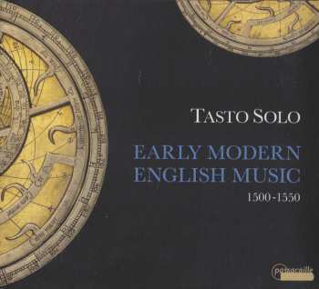 Album Tasto Solo: Early Modern English Music 1500-1550
